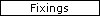 Fixings